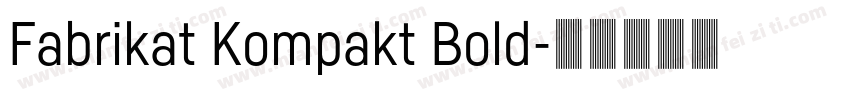 Fabrikat Kompakt Bold字体转换